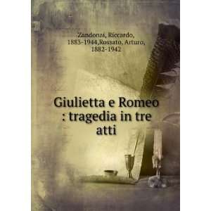  Giulietta e Romeo  tragedia in tre atti Riccardo, 1883 