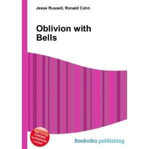  Oblivion with Bells Ronald Cohn Jesse Russell Books