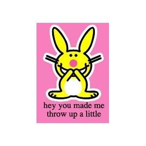  Happy Bunny Made Me Throw Up Magnet BM1160 Kitchen 
