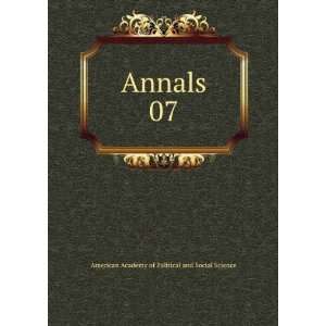  Annals. 07 American Academy of Political and Social 