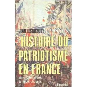   patriotisme en france des origines a nos jours Lestocquoy Jean Books
