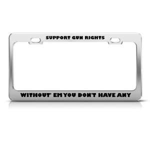  Support Gun Rights Without None Patriotic license plate 