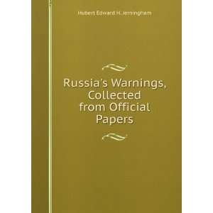  Russias Warnings, Collected from Official Papers Hubert 