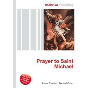  Prayer to Saint Michael Ronald Cohn Jesse Russell Books