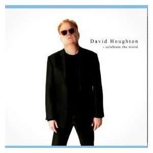  Celebrate the Weird David Houghton Music