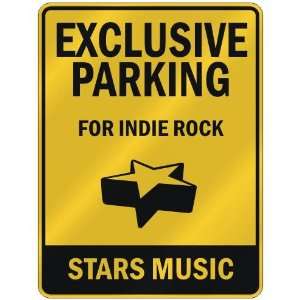 EXCLUSIVE PARKING  FOR INDIE ROCK STARS  PARKING SIGN 