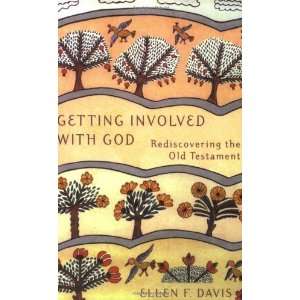  Getting Involved with God Rediscovering the Old Testament 