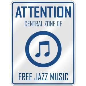  ATTENTION  CENTRAL ZONE OF FREE JAZZ  PARKING SIGN MUSIC 