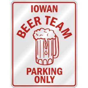   BEER TEAM PARKING ONLY  PARKING SIGN STATE IOWA