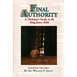  Final Authority A Christians Guide to the King James 