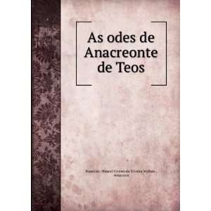  As odes de Anacreonte de Teos Anacreon Francisco Manoel 