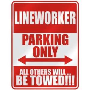   LINEWORKER PARKING ONLY  PARKING SIGN OCCUPATIONS