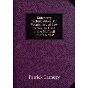  Kutcherry Technicalities, Or, Vocabulary of Law Terms, As 
