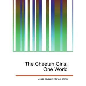 The Cheetah Girls One World Ronald Cohn Jesse Russell 