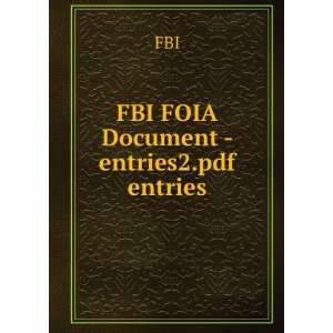 FBI FOIA Document   entries2.pdf entries FBI  Books