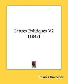 Lettres V2 Politiques (1843) NUEVO por Charles Duveyrier
