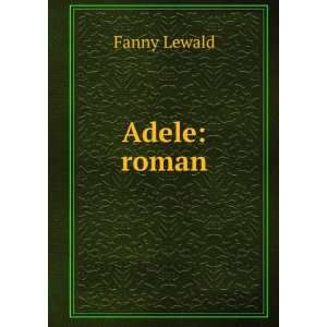  Adele Roman (German Edition) Fanny Lewald Books