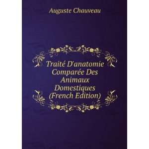  TraitÃ© Danatomie ComparÃ©e Des Animaux Domestiques 