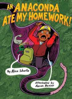   An Anaconda Ate My Homework by Alice Schertle 