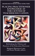 Placing Practitioner Knowledge at the Center of Teacher Education 