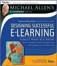 Designing Successful e Learning , Michael Allens Online Learning 