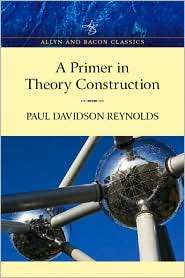 Primer in Theory Construction, A.  A&B Classics Edition, (0205501281 