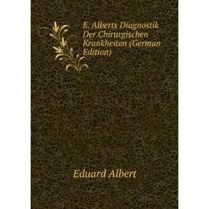   Der Chirurgischen Krankheiten (German Edition) Eduard Albert Books