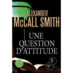  une question dattitude (9782846665537) Alexander Mccall Smith Books