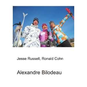  Alexandre Bilodeau Ronald Cohn Jesse Russell Books