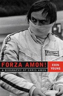 Forza Amon A Biography of Chris Amon by Eoin S. Young (Hardcover 