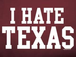 HATE TEXAS t shirt sooners jersey aggies oklahoma football a&m funny 