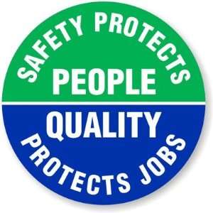  Safety Protects People Quality Protects Jobs Vinyl (3M 
