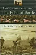 The Echo of Battle The Armys Brian McAllister Linn