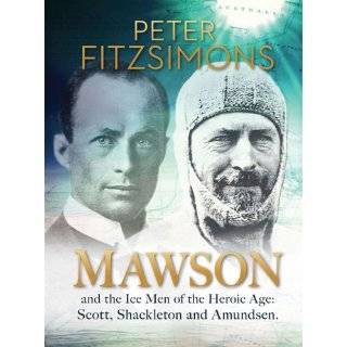   Age Scott, Shackleton and Amundsen. by Peter FitzSimons (Apr 1, 2012