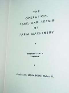 Operation Care and Repair of Farm Machinery JOHN DEERE  