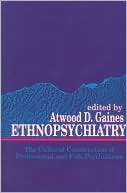 Ethnopsychiatry The Cultural Atwood D. Gaines