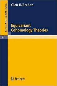 Equivariant Cohomology Theories, (3540039058), Glen E. Bredon 