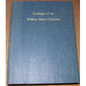  Catalogue of the William Inglis Morse Collection of Books 