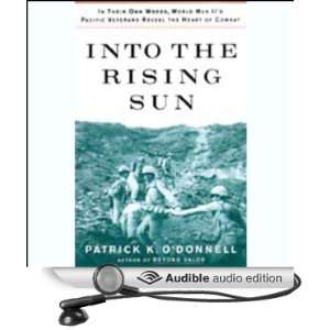 Into the Rising Sun World War IIs Pacific Veterans Reveal the Heart 