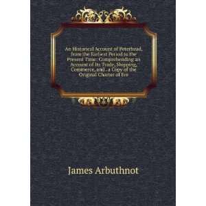   , and . a Copy of the Original Charter of Ere James Arbuthnot Books