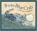   B Is for Blue Crab A Maryland Alphabet by Shirley 