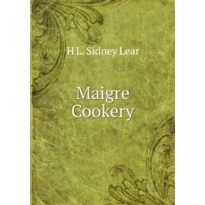 Maigre Cookery H L. Sidney Lear Books