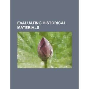  Evaluating historical materials (9781234364847) U.S 