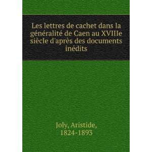   aprÃ¨s des documents inÃ©dits Aristide, 1824 1893 Joly Books