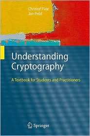 Understanding Cryptography A Textbook for Students and Practitioners 