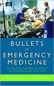 Bullets in Emergency Medicine Review and Reminders in Pursuit of 