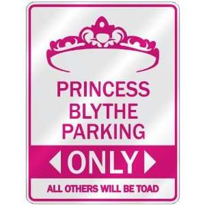   PRINCESS BLYTHE PARKING ONLY  PARKING SIGN