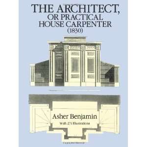   (1830) (Dover Architecture) [Paperback] Asher Benjamin Books