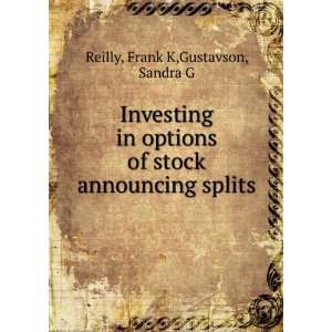  Investing in options of stock announcing splits Frank K 