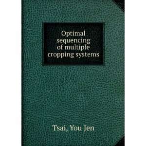   Optimal sequencing of multiple cropping systems You Jen Tsai Books